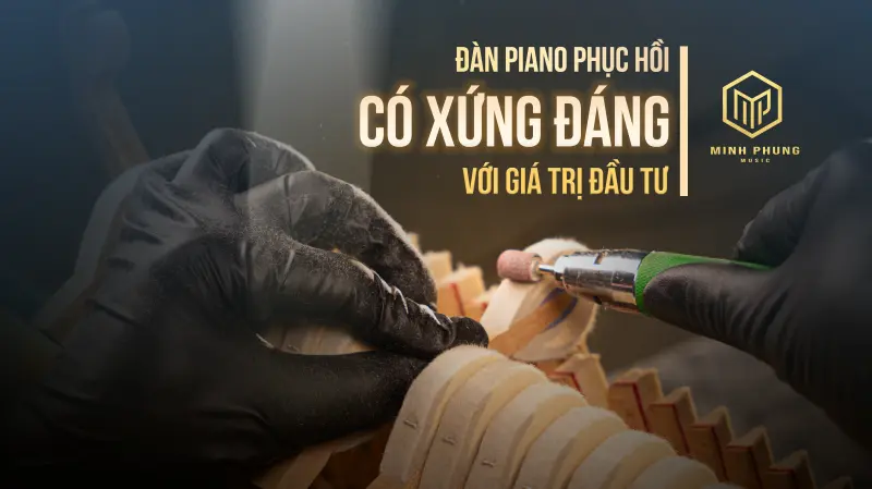 đầu tư đàn piano cơ cũ